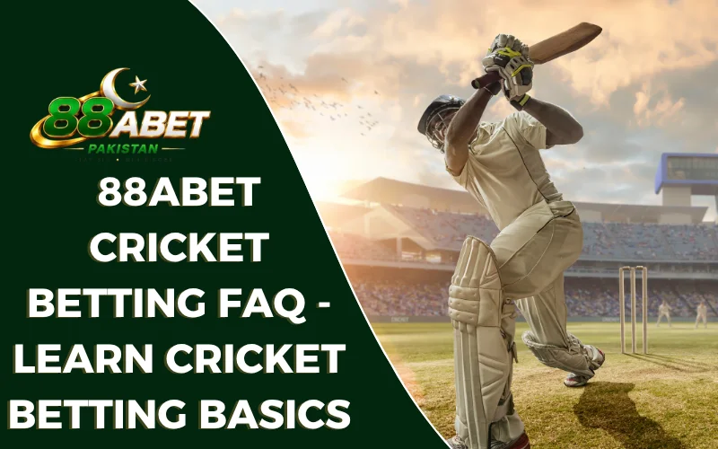 88ABET Cricket Betting FAQ
