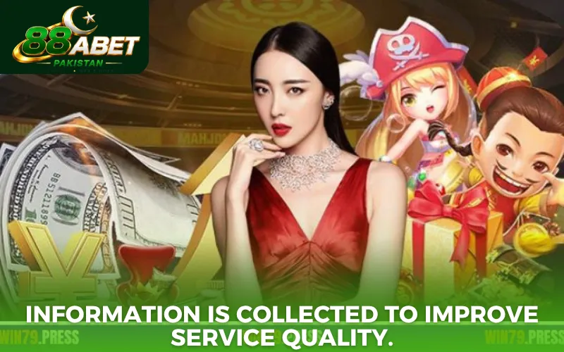 Information is collected to improve service quality.