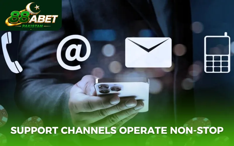 Support channels operate non-stop