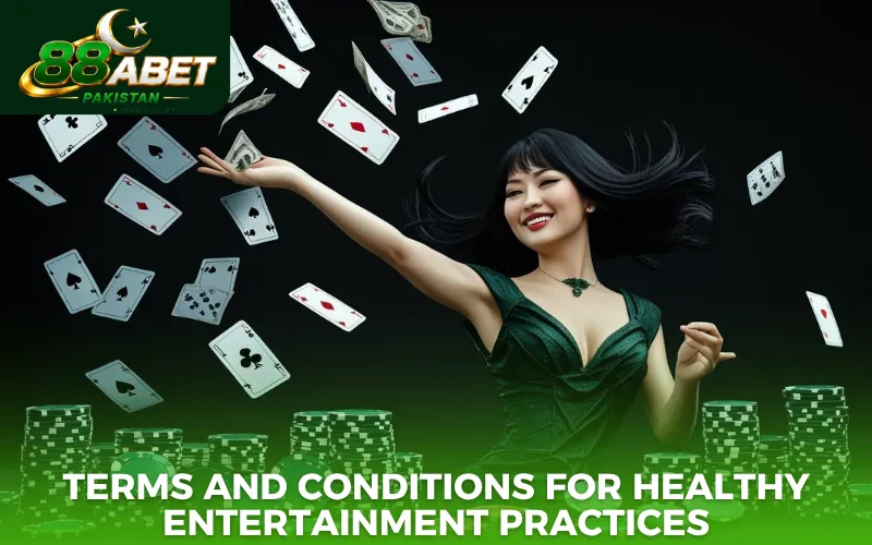Terms and conditions for healthy entertainment practices