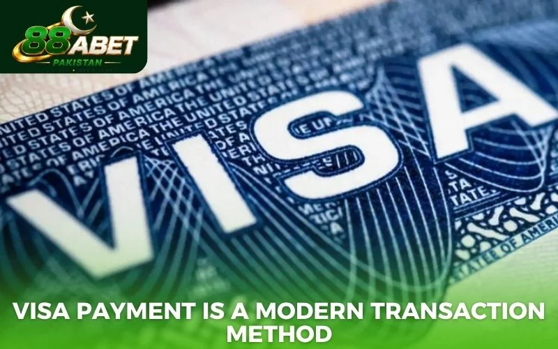 Visa Payment is a modern transaction method